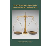 Crime and Justice, Volume 55: Sentencing and Sanctions in Comparative Perspective (Volume 55)