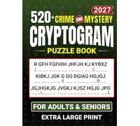 Crime and Mystery Cryptogram Puzzle Book: 520+ Extra Large Print Mystery Quotes for Adults & Seniors | 20+ Point Font with Hidden Messages, Clues, Hints & Answers for Hours of Challenging Puzzle Fun