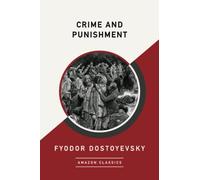 Crime and Punishment (AmazonClassics Edition)