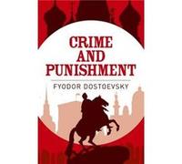 Crime and Punishment by Fyodor Dostoyevsky Fyodor Dostoevsky (Auteur)