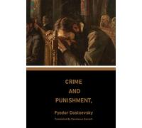 Crime and Punishment: Fyodor Dostoevsky