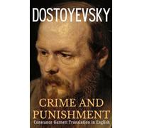 Crime and Punishment: Fyodor Dostoyevsky, English Translation from Original 1866 Russian Literary Historical Masterpiece Edition