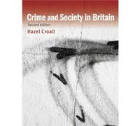 Crime And Society In Britain (Paperback) Hazell Croall, (Auteur)