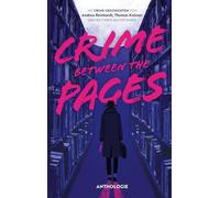 Crime Between the Pages: Anthologie. 18 Crime-Geschichten
