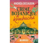 Crime, botanique & kombucha - Andréa Decaudin - Belladone - ebook (ePub) - Roman