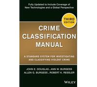 Crime Classification Manual – A Standard System for Investigating and Classifying Violent Crime