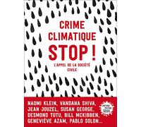 Crime climatique stop !: L'appel de la société civile