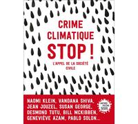 Crime climatique stop ! L'appel de la société civile - Collectif - Seuil - broché - Essai