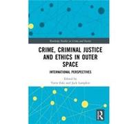 Crime Criminal Justice and Ethics in Outer Space - Taylor amp Francis Ltd - Taylor amp Francis Ltd - Livre en Anglais - Hardback Taylor amp Francis LtdTaylor amp Francis Ltd (Auteur)