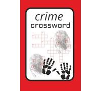 Crime crossword: crossword puzzles easy to read print about crime, violence, army and more [6x9 inches, 120 pages] 50+ puzzles..... gift for vacation, relaxing, brain function and more