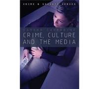 Crime Culture and the Media by Eamonn Carrabine Eamonn Carrabine (Auteur)