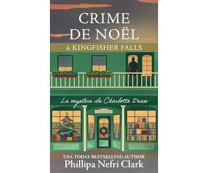 Crime de Noël à Kingfisher Falls: Mystère d'une librairie de Noël d'une petite ville