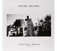 Crime Desire – Alone in a Dream – Import (Gravity)