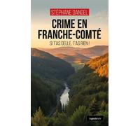 Crime en franche-comté Si t'as Delle, t'as rien! - Stéphane Dangel - Geste - broché - Roman