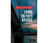 Crime en pays basque (geste) (coll. geste noir) - Pascal Etcheverry - Geste - broché - Roman