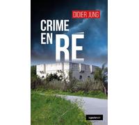 Crime en re (geste) (coll. geste noir) - Didier Jung - Geste - broché - Roman