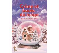 Crime et boule de neige: Passé n'est pas gelé