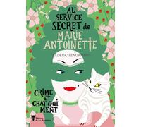 Crime et chat qui ment: Au service secret de Marie-Antoinette - 8