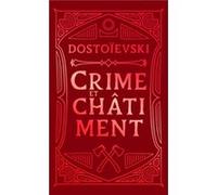 Crime et châtiment - Collector Fiodor Mikhaïlovitch Dostoïevski (Auteur), Victor Derely (Traduction)