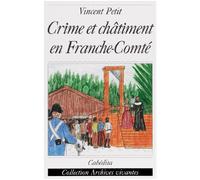 Crime et châtiment en Franche-Comté