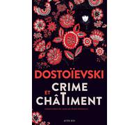 Fiodor Mikhaïlovitch Dostoïevski – Crime et châtiment – Roman – Broché