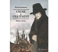 Crime et châtiment Fiodor Mikhaïlovitch Dostoïevski (Auteur), Bastien Loukia (Auteur), Victor Derely (Traduction)