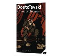 Fiodor Mikhaïlovitch Dostoïevski – Crime et châtiment – Flammarion – Poche
