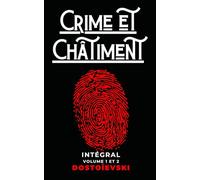Crime et Châtiment Intégral Volume 1 et 2 de Fiodor Dostoïevski