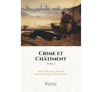 Crime et Châtiment: Tome I