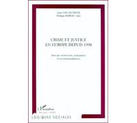 Crime et justice en europe depuis 1990 État des recherches, évaluation et recommandations - Philippe Robert - L'harmattan - broché - Etude