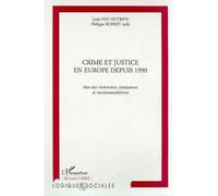 Crime et justice en europe depuis 1990 État des recherches, évaluation et recommandations - Philippe Robert - L'harmattan - broché - Etude