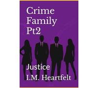 Crime Family Pt2: Justice
