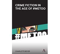 Crime Fiction in the Age of #MeToo