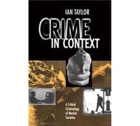 Crime in Context by Ian Durham University Taylor Taylor, Ian (Auteur)