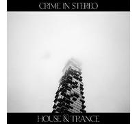 Crime in Stereo – House & Trance – CD – Importé (The Orchard)