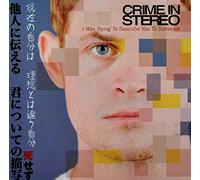 Crime in Stereo - I Was Trying to. [Import]