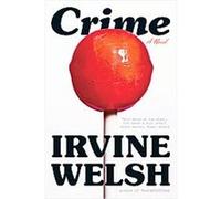 Crime Irvine Welsh (Auteur)