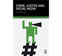 Crime Justice and Social Media by Salter & Michael University of Western Sydney & Australia Michael Salter, (Auteur)