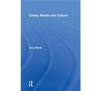 Crime Media and Culture by Greg Martin Greg Martin (Auteur)