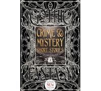 Crime & Mystery Short Stories: Anthology of New & Classic Tales