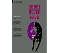 Crime never pays : Short stories