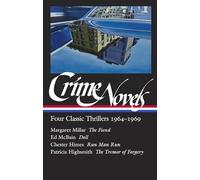 Crime Novels: Four Classic Thrillers 1964-1969 (LOA #371): The Fiend / Doll / Run Man Run / The Tremor of Forgery
