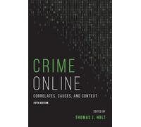 Crime Online: Correlates, Causes, and Context