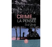 Crime par la pensée - Frank Steinmetz - Le Lys Bleu - Poche - Roman