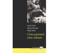 Crime passionnel, crime ordinaire ?
