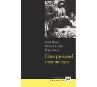 Crime passionnel, crime ordinaire ? - Annick Houel - Puf - broché - Etude