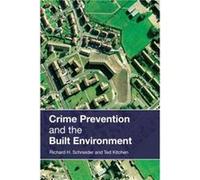 Crime Prevention and the Built Environment by Ted Kitchen Richard H. Schneider, Ted Kitchen (Auteur)