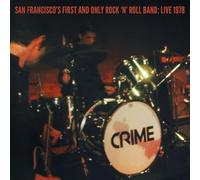 Crime - San Francisco's First and Only Rock N Roll Band Live 1978