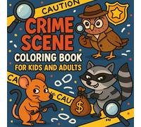 Crime Scene Coloring Book for Kids and Adults: Crime Scenes of Animal Characters