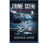 Crime Scene Confidential: 21 True Stories of Murder, Deception, and the Pursuit of Justice